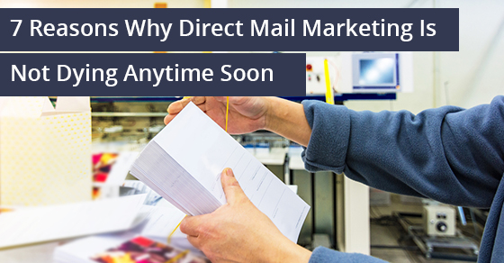 Why Direct Mail Marketing Is Still Alive And Well In The Digital Age