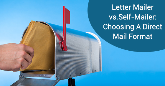 Letter Mailer vs.Self-Mailer: Choosing A Direct Mail Format