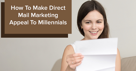 How To Make Direct Mail Marketing Appeal To Millennials