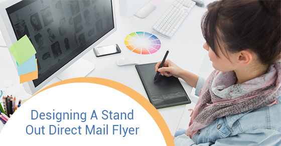 Designing a Stand out Direct Mail Flyer