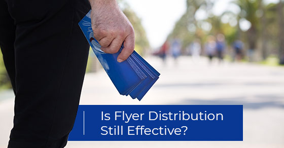 Is Flyer Distribution Still Effective?