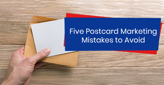 Five Postcard Marketing Mistakes to Avoid
