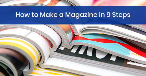 How to Make a Magazine in 9 Steps