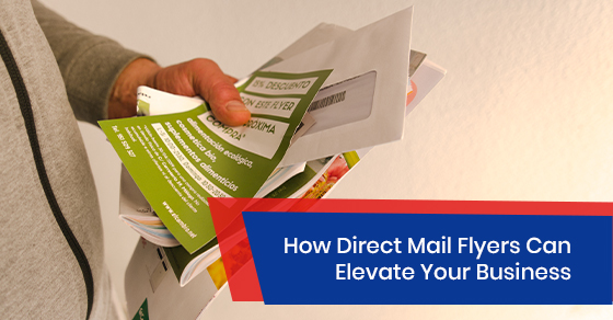 Direct mail flyers can elevate your business