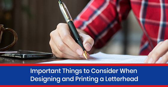 What are the important things to consider when designing and printing a letterhead?