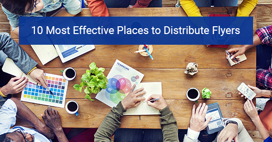10 most effective places to distribute flyers
