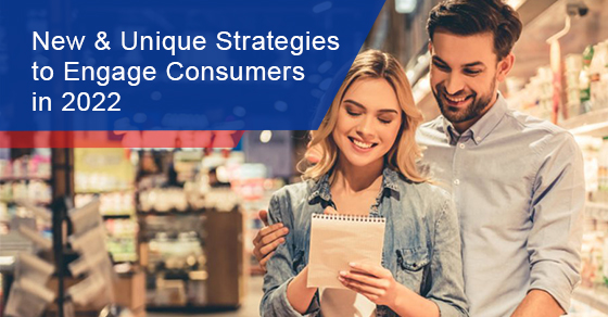 Strategies to engage consumers in 2022