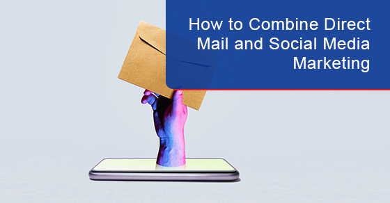 How to combine direct mail and social media marketing