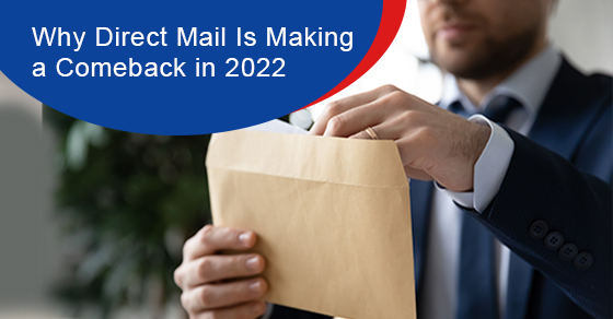 Why direct mail is making a comeback in 2022