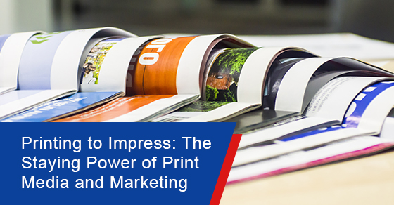 Staying power of print media and marketing