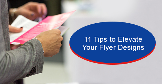 Tips to elevate your flyer designs