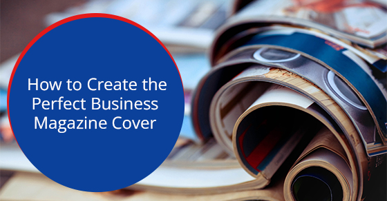 How to create the perfect business magazine cover