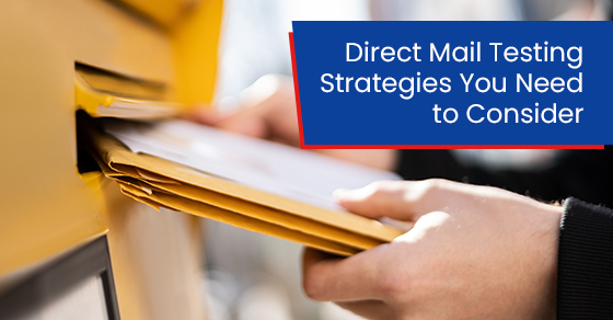 Direct mail testing strategies you need to consider