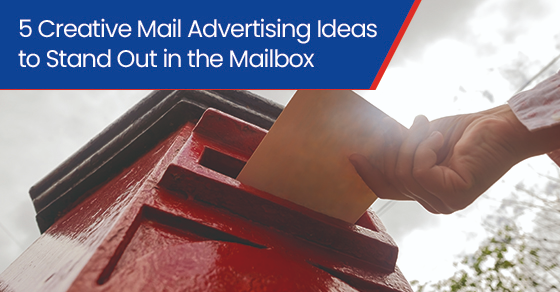 5 creative mail advertising ideas to stand out in the mailbox