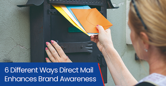 6 different ways direct mail enhances brand awareness