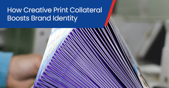 How creative print collateral boosts brand identity
